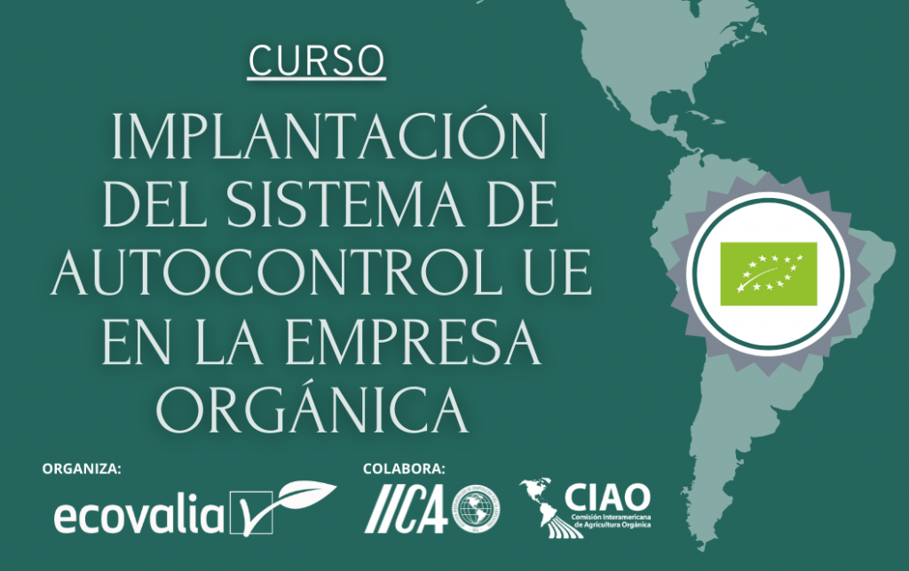 Ecovalia lanza la I edición del curso de Implantación del sistema de autocontrol en la empresa ecológica en América