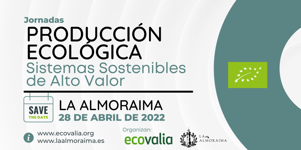 Ecovalia organiza la jornada ‘Producción Ecológica: Sistemas Sostenibles de Alto Valor’