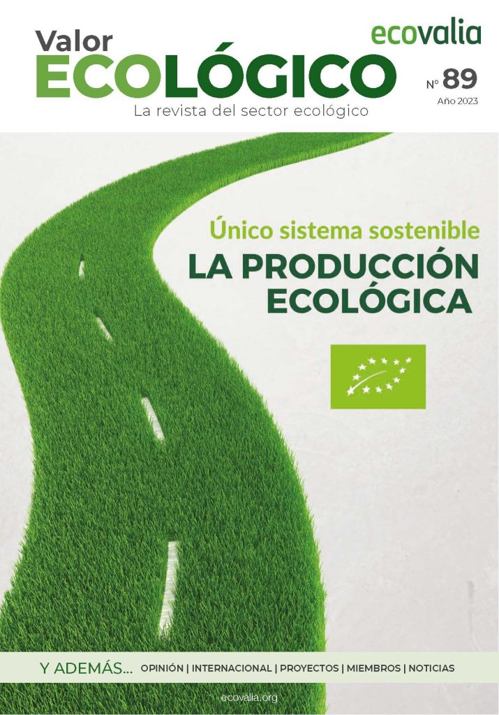 Revista Valor Ecológico: Único sistema sostenible: LA PRODUCCIÓN ECOLÓGICA