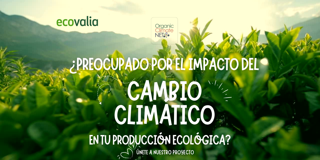 OrganicClimateNET busca fincas de producción ecológica que participen en este proyecto europeo para ayudarlas a combatir el cambio climático 