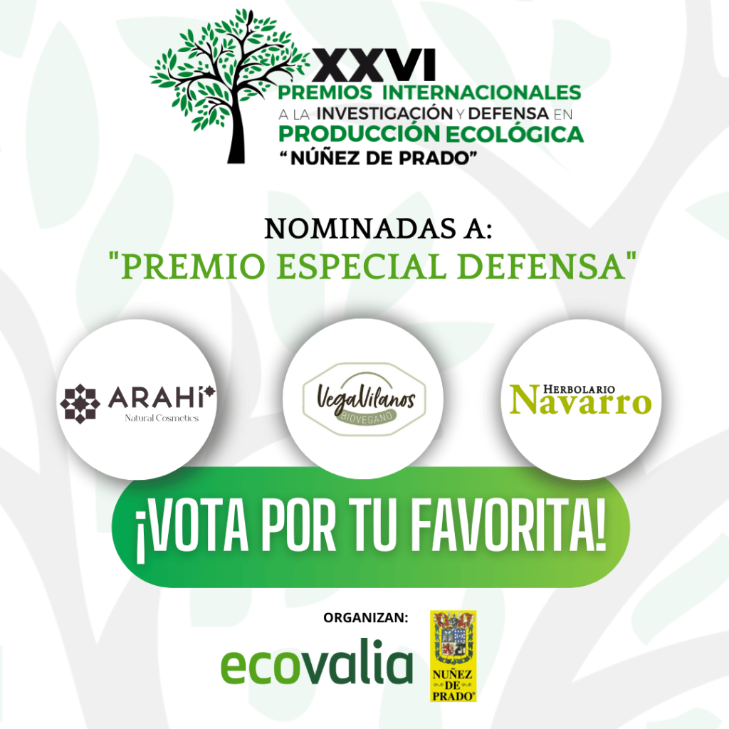 Arahí, Vegavilanos y Herbolario Navarro, candidatas al Premio Especial Defensa en los Premios Internacionales en Defensa de la Producción Ecológica