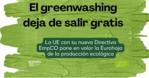 El greenwashing deja de salir gratis con la nueva directiva europea EmpCO